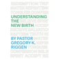 Understanding the New Birth