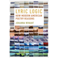 Lyric Logic: How Modern American Poetry Reasons