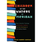 Children of the Waters of Meribah: Black Liberation Theology, the Miriamic Tradition, and the Challenges of Twenty-First-Century Empire