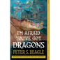 I'm Afraid You've Got Dragons