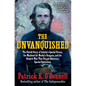 The Unvanquished: The Untold Story of Lincoln's Special Forces, the Manhunt for Mosby's Rangers, and the Shadow War That Forged America's Special Oper