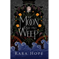 The Moon Could Only Weep