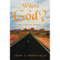 Where is God?: My Personal Search