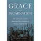 Grace and Incarnation: The Oxford Movement's Shaping of the Character of Modern Anglicanism