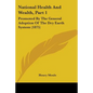 National Health And Wealth, Part 1: Promoted By The General Adoption Of The Dry Earth System (1875)