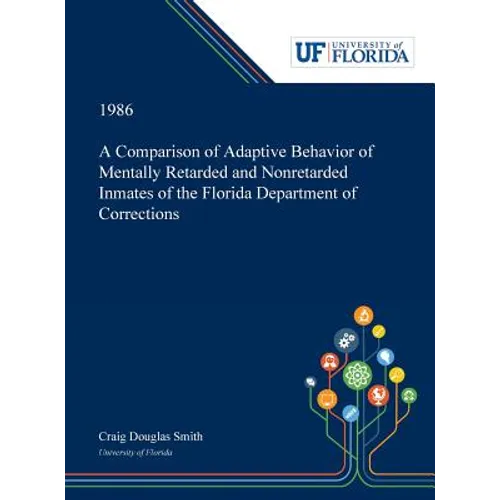 A Comparison of Adaptive Behavior of Mentally Retarded and Nonretarded Inmates of the Florida Department of Corrections