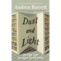 Dust and Light: On the Art of Fact in Fiction