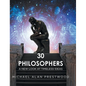 30 Philosophers: A New Look at Timeless Ideas