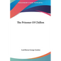The Prisoner Of Chillon