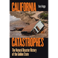California Catastrophes: The Natural Disaster History of the Golden State
