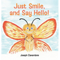 Just Smile, and Say Hello!