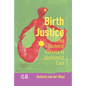 Birth Justice: From Obstetric Violence to Abolitionist Care