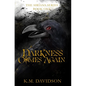 Darkness Comes Again