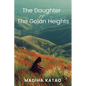 The Daughter of The Golan Heights