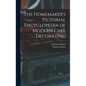 The Homemaker's Pictorial Encyclopedia of Modern Cake Decorating