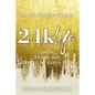 24k Life: Living Every Day Refined by God's Word