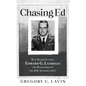 Chasing Ed: Was Major General Edward G. Lansdale the Mastermind of the JFK Assassination?