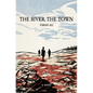 The River, the Town