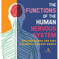 The Functions of the Human Nervous System - Biology Books for Kids Children's Biology Books