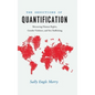 The Seductions of Quantification: Measuring Human Rights, Gender Violence, and Sex Trafficking