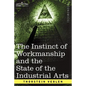 The Instinct of Workmanship and the State of the Industrial Arts