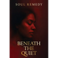 Beneath the Quiet