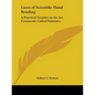 Laws of Scientific Hand Reading: A Practical Treatise on the Art Commonly Called Palmistry