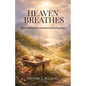 Heaven Breathes, Grace and Mercy for the lost and Forgotten