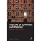 The Lure of Economic Nationalism: Beyond Zero Sum
