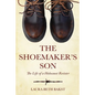 The Shoemaker's Son: The Life of a Holocaust Resister