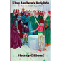 King Arthur's Knights: The Tales Re-Told for Boys & Girls