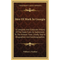 Men Of Mark In Georgia: A Complete And Elaborate History Of The State From Its Settlement To The Present Time, Chiefly Told In Biographies And
