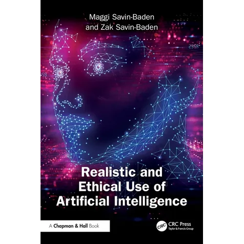 Realistic and Ethical Use of Artificial Intelligence