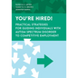 You're Hired!: Practical Strategies for Guiding Individuals with Autism Spectrum Disorder to Competitive Employment