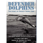 DEFENDER DOLPHINS The Story of "Project Short Time"