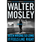 Been Wrong So Long It Feels Like Right: A King Oliver Novel
