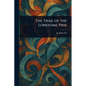 The Trail of the Lonesome Pine