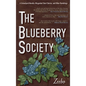 The Blueberry Society: A Schoolyard Novella, Misguided Short Stories, and Other Ramblings