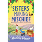 Sisters Making Mischief