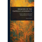 Memoirs of the Empress Catherine II.