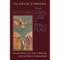 From International Law to World Peace: Jurisprudence, the Law of Nations, and the Right of Humankind Viewed in Philosophical-Historical Context