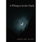 A Whisper in the Dark