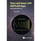 Stars and Space with MATLAB Apps (with Companion Media Pack)