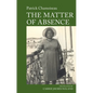 The Matter of Absence: By Patrick Chamoiseau