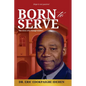 Born to Serve