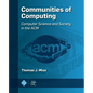 Communities of Computing: Computer Science and Society in the ACM