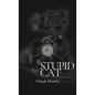 Stupid Cat
