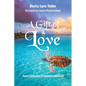 A Gift of Love: Poetry Collection of Heartfelt Moments