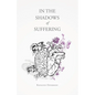 In the Shadows of Suffering