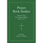 Prayer Book Studies Volume Three: Initial Pastoral Offices, Issues X-XV